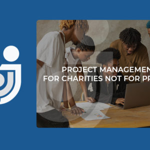 PROJECT MANAGEMENT FOR CHARITIES AND NOT FOR PROFITS -Virtual Classroom – Tutor Led